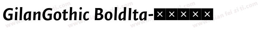 GilanGothic BoldIta字体转换
